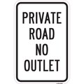 Signmission Private Road No Outlet Sign, Heavy-Gauge Aluminum, 12" x 18", A-1218-24821 A-1218-24821